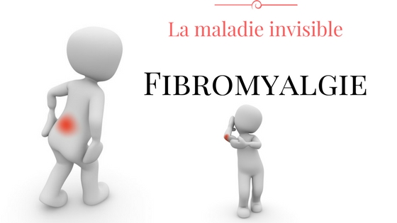 fibromyalgie maladie invisible